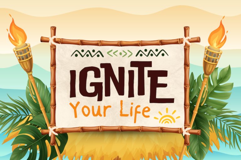 Kids: Ignite Your Life – Part 3