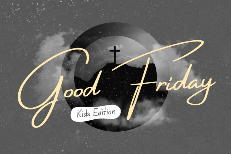 Good Friday: Early Childhood